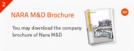 NARA M&D Brochure - You may download the company brochure of Nara M&D.