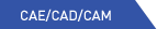 CAE/CAD/CAM